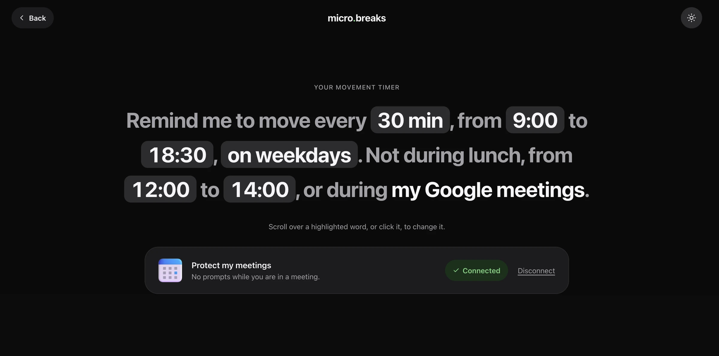 Settings written as one sentence: “Remind me to move every 30 min, from 9:00 to 18:30, on weekdays. Not during lunch, from 12:00 to 14:00, or during my Google meetings.” Google Calendar shows as connected.